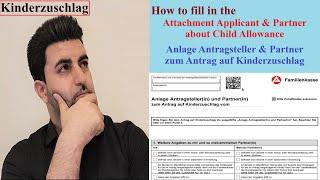 How to fill in Attachment Applicant - Anlage Antragsteller & Partner zum Antrag auf Kinderzuschlag