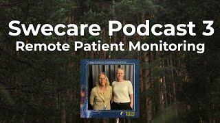 Swecare Podcast Episode 3 - Remote Patient Monitoring