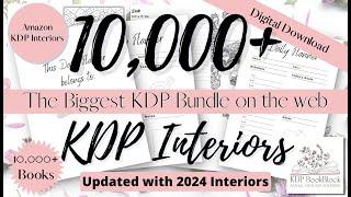 10,000 KDP Interior Bundle (NOW UPDATED FOR 2024)