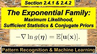 2.4.1 & 2 Exponential Family - Maximum Likelihood, Sufficient Statistics, Conjugate Priors - PRML