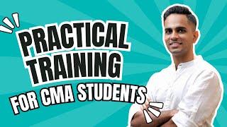 Practical Training for CMA students - Process Explained