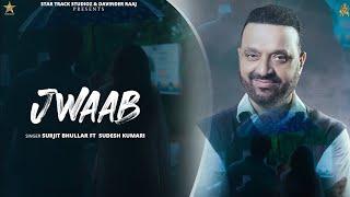 Jwaab (Official Video) Surjit Bhullar Ft Sudesh Kumari | New Punjabi Song 2023 | StarTrack Music