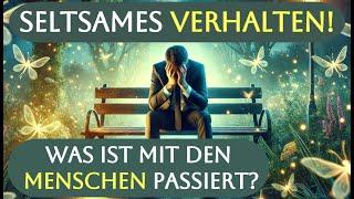 Unheimliche Veränderungen überall: Was passiert mit den Menschen?