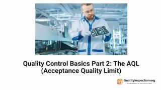 Quality Control Basics (Part 2): The AQL (Acceptance Quality Limit)