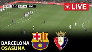 LIVE : Barcelona vs Osasuna | La Liga 2024/25 | Full Match Streaming