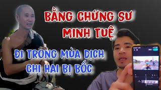 Bằng Chứng Sư Minh Tuệ Đi Trong Mùa Dịch Chị Hai Bị Khóa Mỗm ?