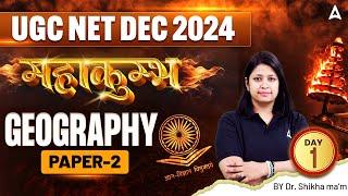 UGC NET Dec 2024 | Complete Paper 2 Geography Classes महाकुंभ Class 1 | By Dr. Shikha Sharma