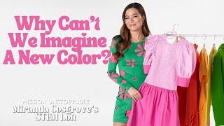 Why Can't We Imagine A New Color? | Miranda Cosgrove's STEM Loft