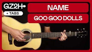 Name Guitar Tutorial The Goo Goo Dolls Guitar Lesson |Chords + Strumming + Standard Tuning|