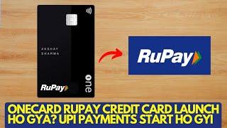 OneCard Rupay Credit Card Launch Ho Gya? | OneCard Credit Card UPI Payment Honi Start Ho Gyi |