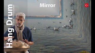 hangdrum ahmadzadeh  mirror1 2023   original music