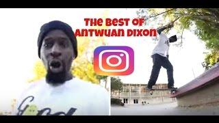 Antwuan Dixon-Best of Instagram