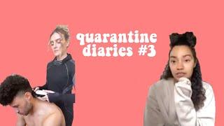 Quarantine Diaries #3