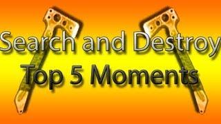 Search and Destroy: Top 5 Moments