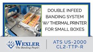 Ultrasonic Banding System w/ On-Demand Printing