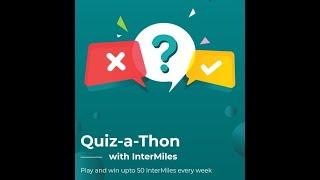 【 ANSWERS】 Intermiles Quiz A thon Questions Answers 17 Dec - 23 Dec