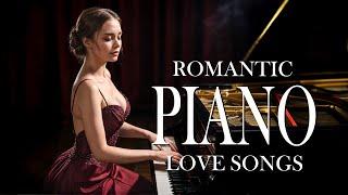 4 Hours of Greatest Romantic Piano Love Songs - Best Relaxing Instrumental Music Ever