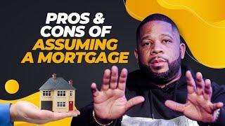 The Pros and Cons of Assumable Mortgages *What You Should Know*