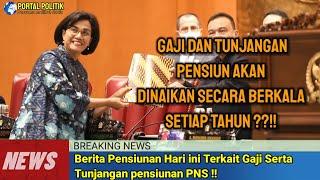 Berita Khusus ASN & Pensiunan Hari Ini, Terkait Gaji Serta Tunjangan Pensiun PNS,  pensiunan Happy !