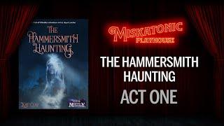 The Hammersmith Haunting (Act 1) | Call of Cthulhu Actual Play