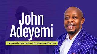 Meet John Adeyemi, The CEO Peniel Metropolitan Limited