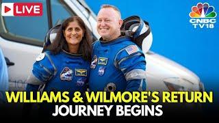 NASA LIVE | Sunita Williams Latest News: Spacex Crew-9 Begins Journey Back To Earth | N18G