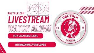 Inter Milan vs RB Leipzig: UEFA Champions League Watch Along by RBL Talk Podcast 1/2