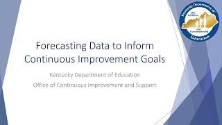 Forecasting Data to Inform Continuous Improvement Goals