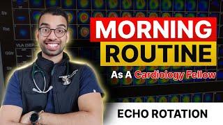 Morning Routine As A Cardiology Fellow [Echo Rotation]