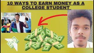 10 WAYS TO EARN MONEY AS A COLLEGE STUDENT .IN 2024