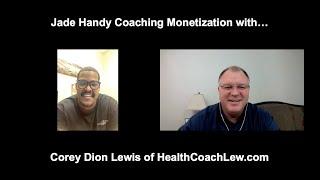 Jade Handy Coaching Monetization with Corey Dion Lewis