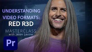 VIDEO MASTERCLASS | Understanding Video Formats: RED R3D Deep Dive | Adobe Creative Cloud