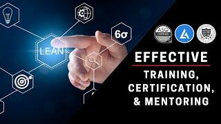 The Most Effective Lean Six Sigma Training and Certification Program