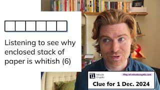 Minute Cryptic Clue #159 for 1 Dec 2024: Listening to see why enclosed stack of paper is whitish (6)