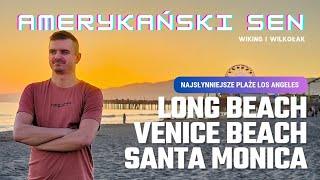 Most Famous Beaches in Los Angeles. Guide to Long Beach, Venice Beach and Santa Monica Ep.008 4K