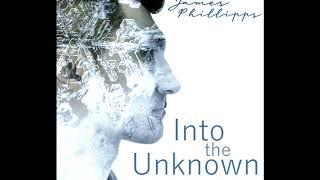 Into the Unknown | James Phillipps