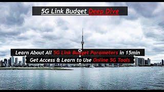 5G NR Link Budget Deep Dive - Dimension your own Link Budget With An Online Tool