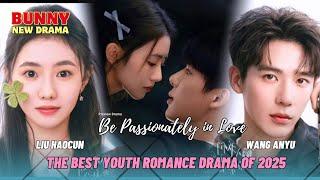 [ New Drama Preview] Be Passionately in Love | Liu HaoCun & Wang AnYu | 陷入我们的热恋