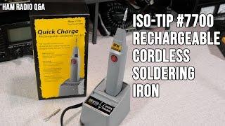 Iso-Tip #7700 Rechargable Soldering Iron - Ham Radio Q&A