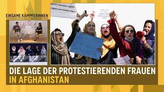 Die Lage der protestierenden Frauen in Afghanistan