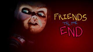 Friends til the End - A Chucky Retrospective