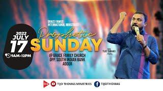 Prophetic Sunday Service with Pr. Tijo Thomas & team | Grace Family Church   | 17.7.2022