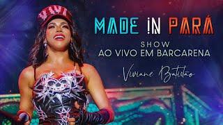 Viviane Batidão - Show ao Vivo em Barcarena | Made In Pará (Completo)