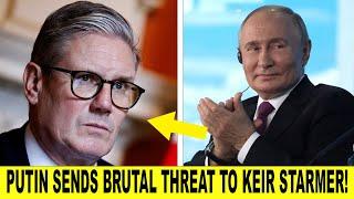 Putin Sends THREAT To Starmer!