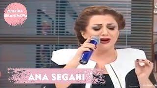 Zenfira İbrahimova - Ana Segahı