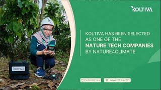 Koltiva Has Been Selected as One of The Nature Tech Companies by Nature4Climate