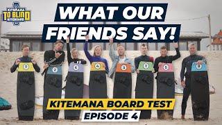 Kitemana To Blind Kiteboard Test - Episode 4 | Acht Freunde testen die To Blind Kiteboards!