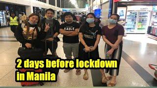 2 days before lockdown in Manila 