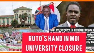 MOI UNIVERSITY CLOSURE || RUTO'S HAND IN MOI UNIVERSITY DOWNFALL || BUILDING A UNIVERSITY IN SUGOI