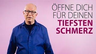 Robert Betz - Öffne dich für deinen tiefsten Schmerz